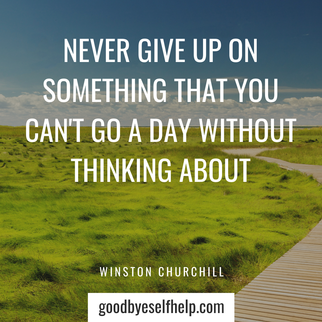 39 Do Not Give Up Quotes to Motivate You - Goodbye Self Help