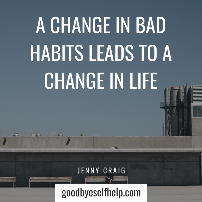 21 Bad Habits Quotes to Change Your Mindset - Goodbye Self Help