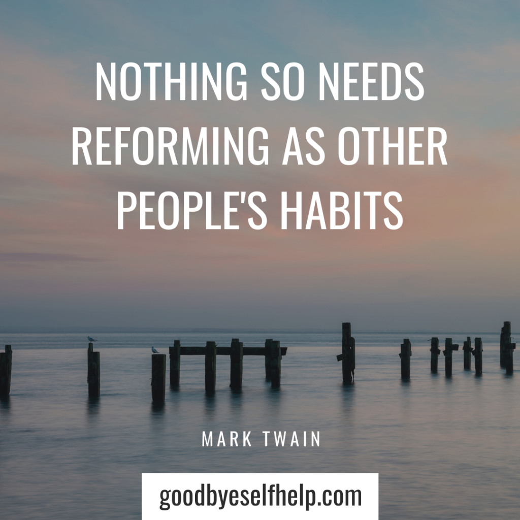 45 Surprising Quotes About Habits To Inspire You - Goodbye Self Help