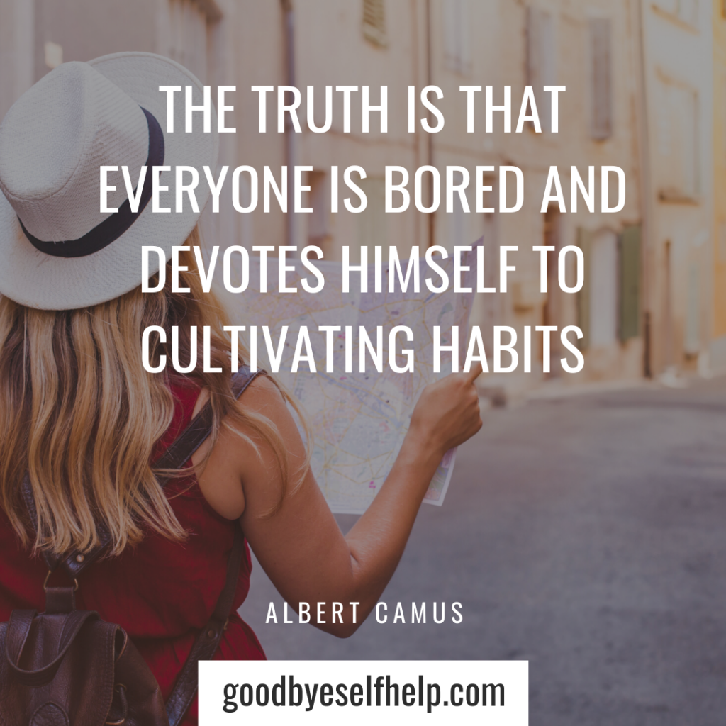 45 Surprising Quotes About Habits To Inspire You Goodbye Self Help