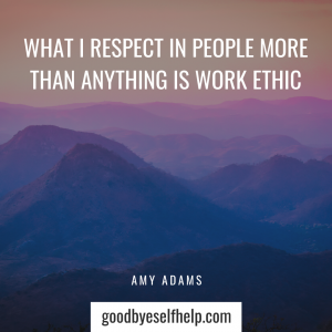 35 Quotes About Work Ethic (Honest) - Goodbye Self Help