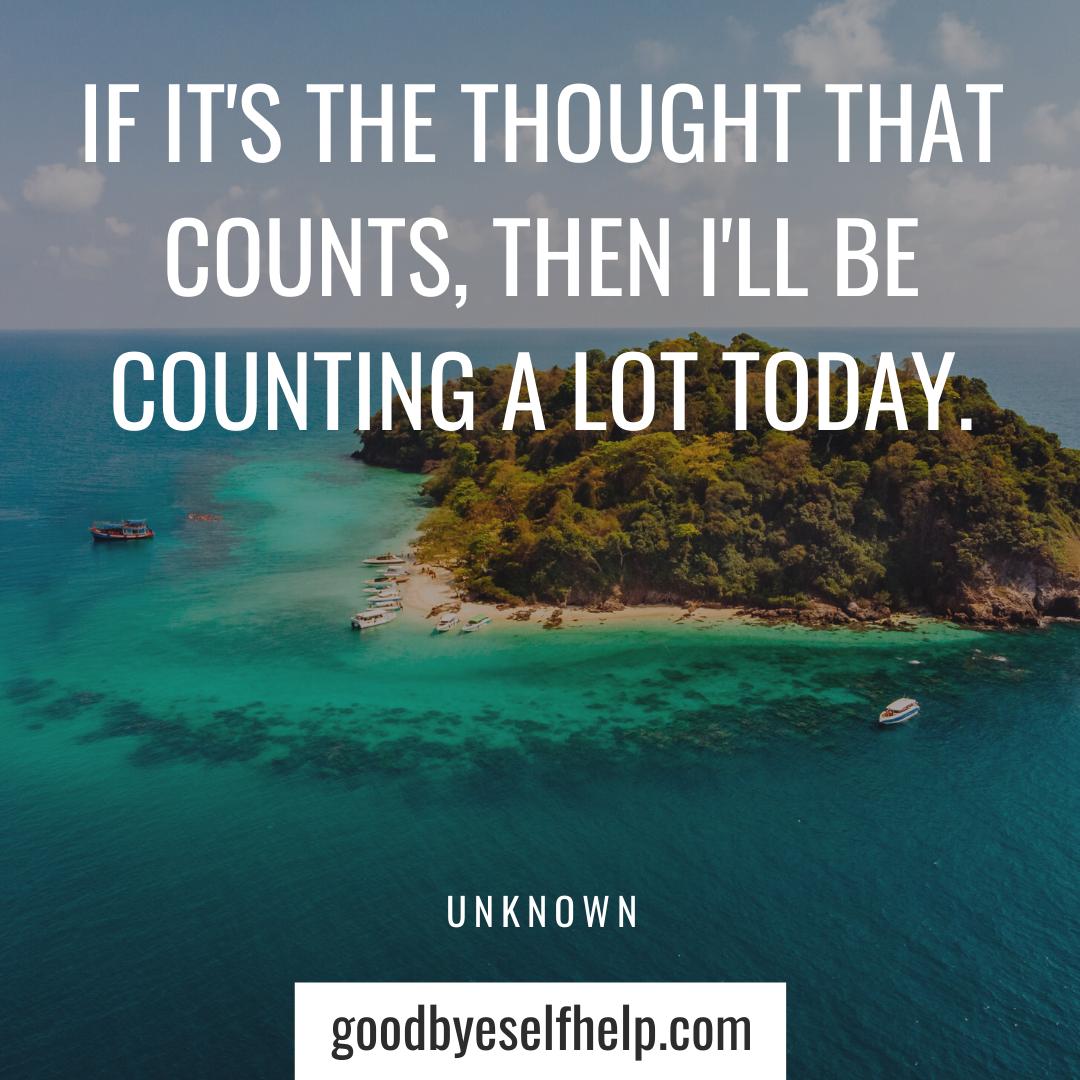 37 Quotes To Let Someone Know You Are Thinking Of Them - Goodbye Self Help