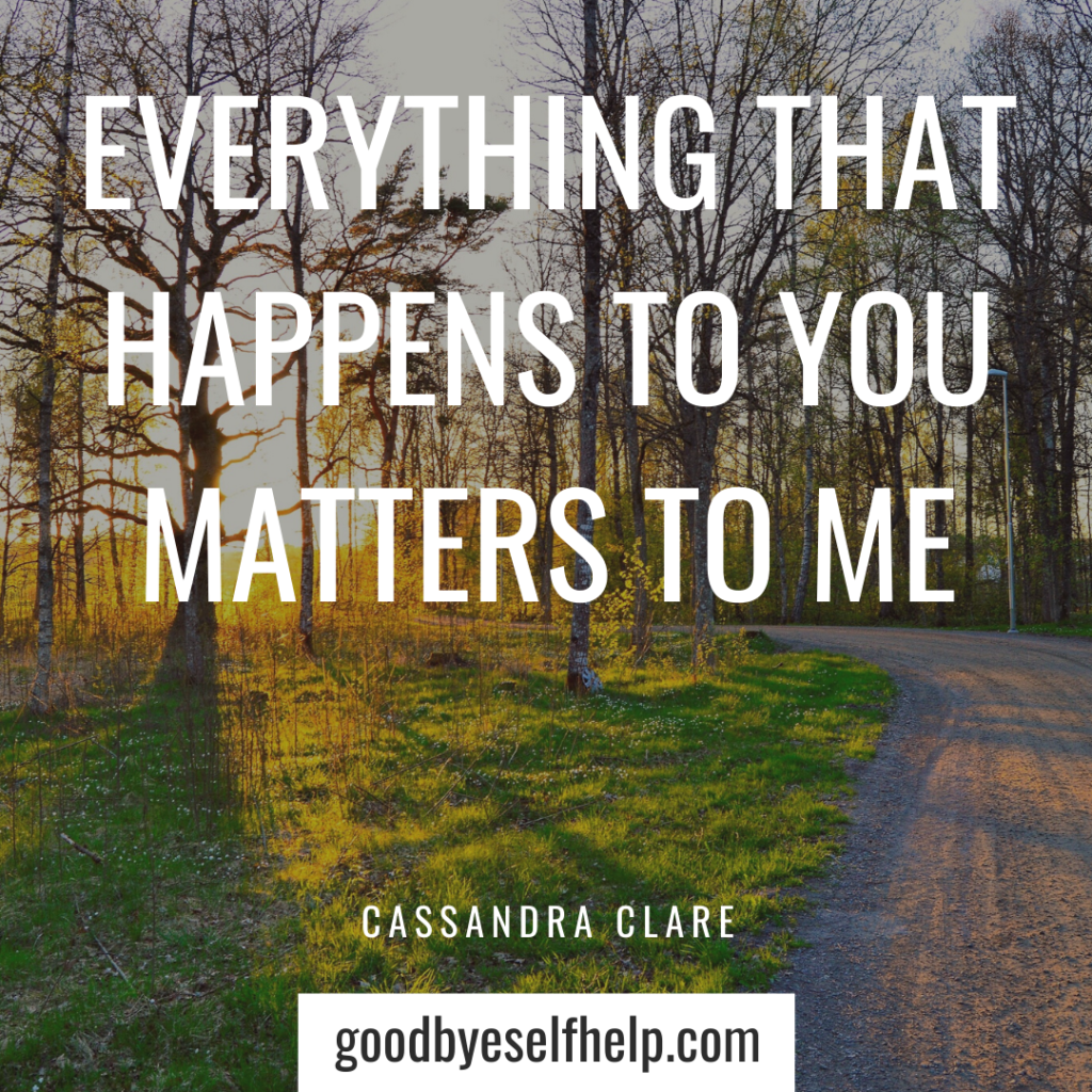 37 Quotes To Let Someone Know You Are Thinking Of Them Goodbye Self Help