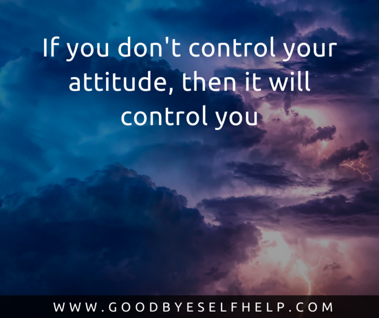 19 Quotes About Bad Attitude (Honest + Inspiring) - Goodbye Self Help