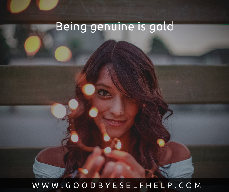 25 Quotes about Being Genuine - Goodbye Self Help