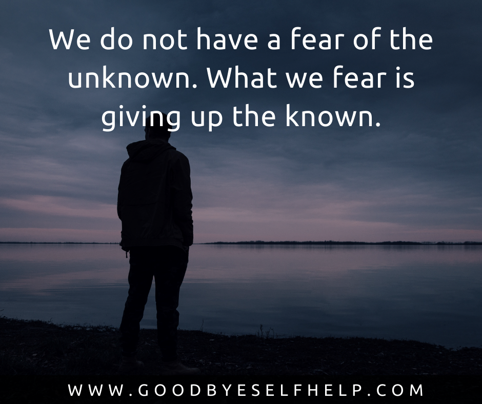 29 Fear of the Unknown Quotes - Goodbye Self Help