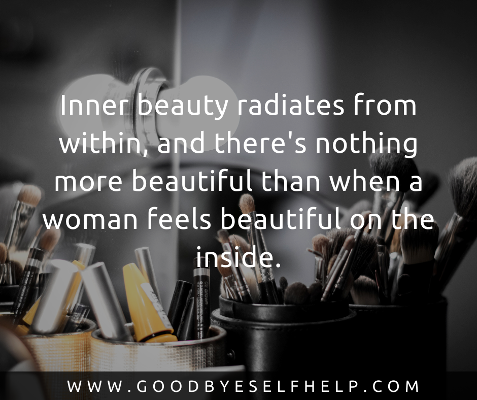 31 Emotional Quotes About Inner Beauty - Goodbye Self Help