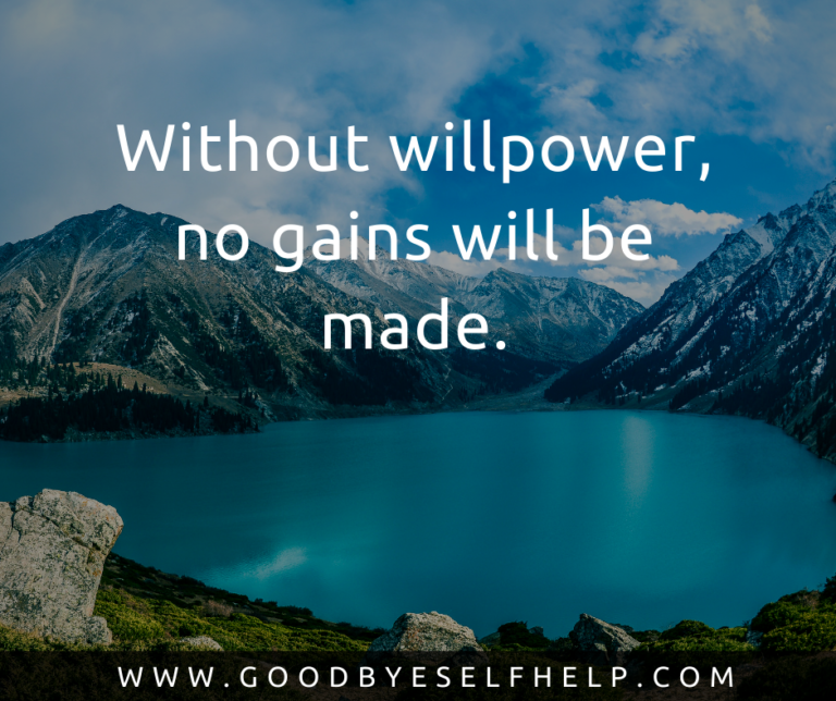 31 Willpower Quotes (Thought-Provoking) - Goodbye Self Help