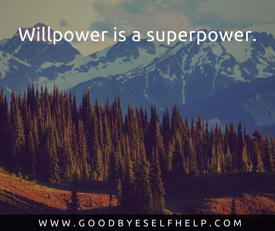 31 Willpower Quotes - Goodbye Self Help