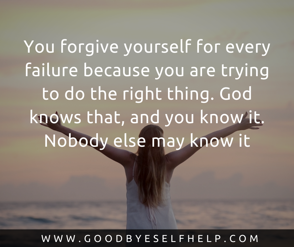 29 Forgive Yourself Quotes - Goodbye Self Help